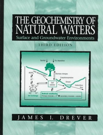 The Geochemistry of Natural Waters: Surface and Groundwater Environments,Used