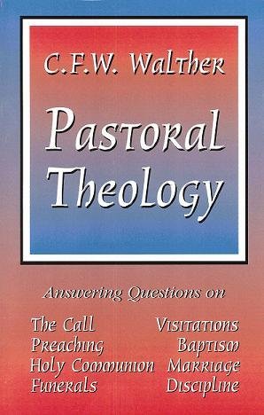 Walther's Pastorale, That is, American Lutheran Pastoral Theology,Used