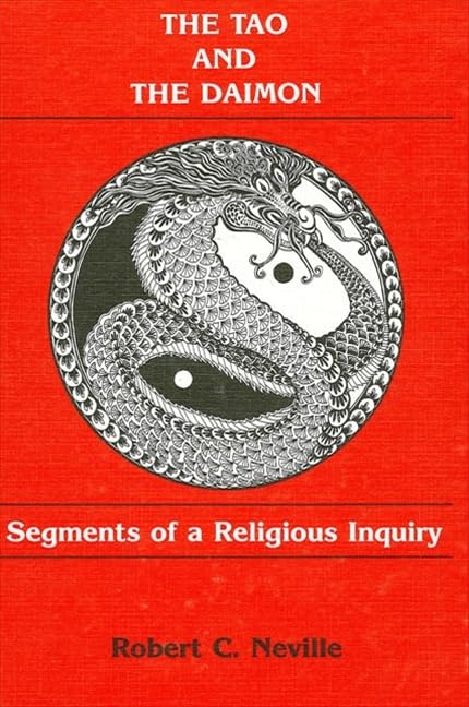 The Tao and the Daimon: Segments of a Religious Inquiry,Used