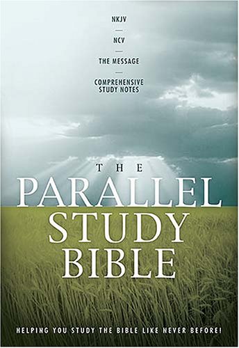 The Parallel Study Bible: New King James/new Century Version the Message Comprehensive Study Notes,Used