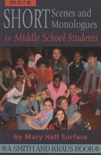 More Short Scenes And Monologues For Middle School Students: Inspired By Literature, Social Studies, And Real Life (Young Actor,New