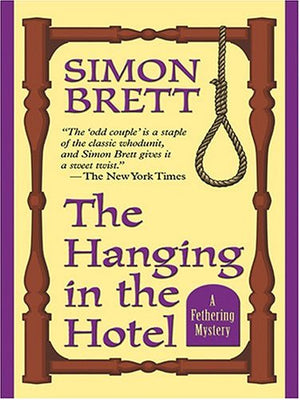 The Hanging In The Hotel: A Fethering Mystery