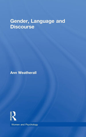 Gender, Language and Discourse (Women and Psychology),New