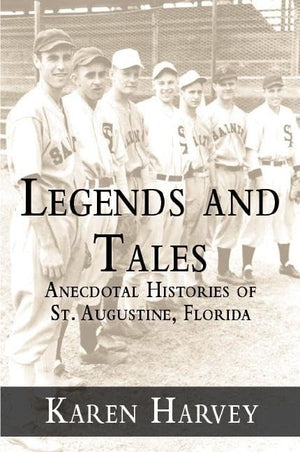 Legends and Tales:: Anecdotal Histories of St. Augustine, Florida (American Chronicles),Used