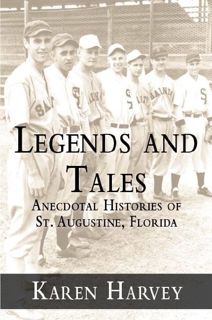 Legends and Tales:: Anecdotal Histories of St. Augustine, Florida (American Chronicles),Used