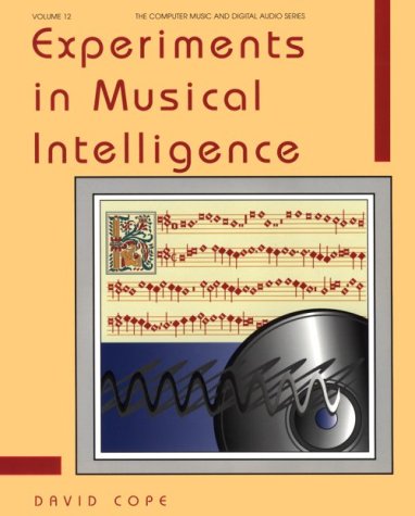 Experiments In Musical Intelligence (Computer Music & Digital Audio Series)-new