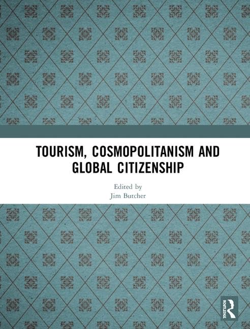 Tourism, Cosmopolitanism and Global Citizenship,Used