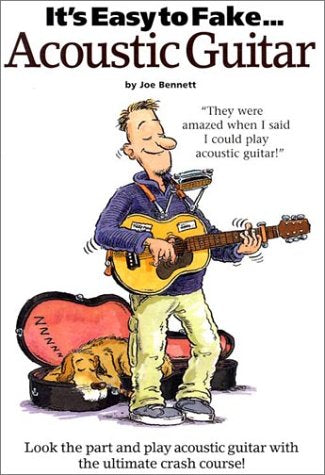 It'S Easy To Fake Acoustic Guitar,New
