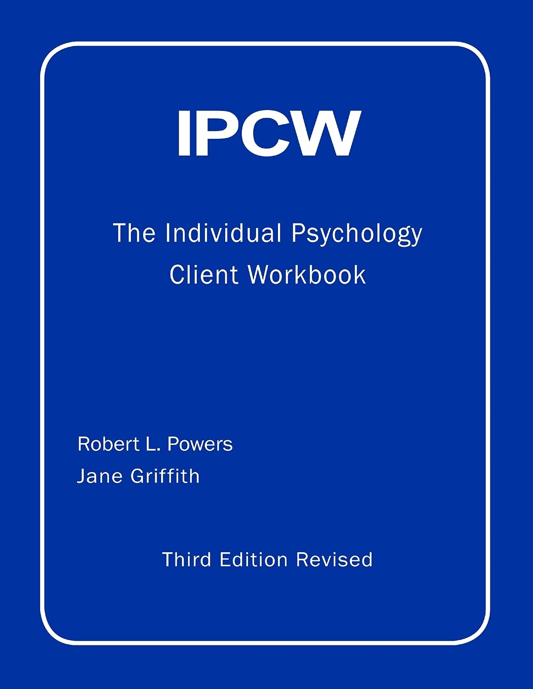IPCW The Individual Psychology Client Workbook with Supplements,Used