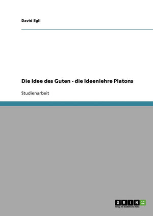 Die Idee Des Guten  Die Ideenlehre Platons (German Edition),Used