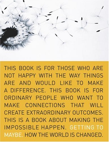 Getting To Maybe: How The World Is Changed,New