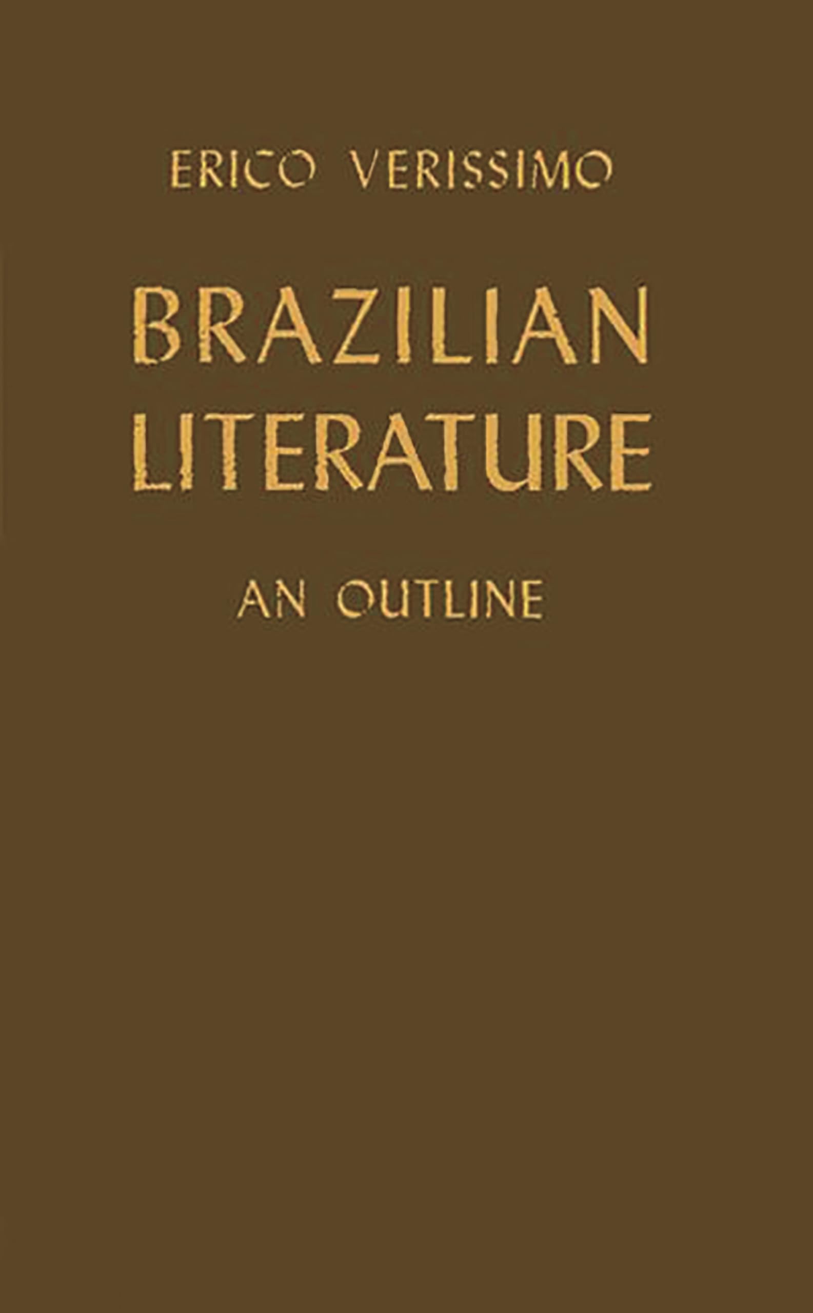 Brazilian Literature: An Outline,New
