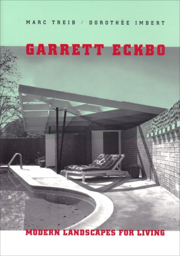 Garrett Eckbo: Modern Landscapes for Living,New