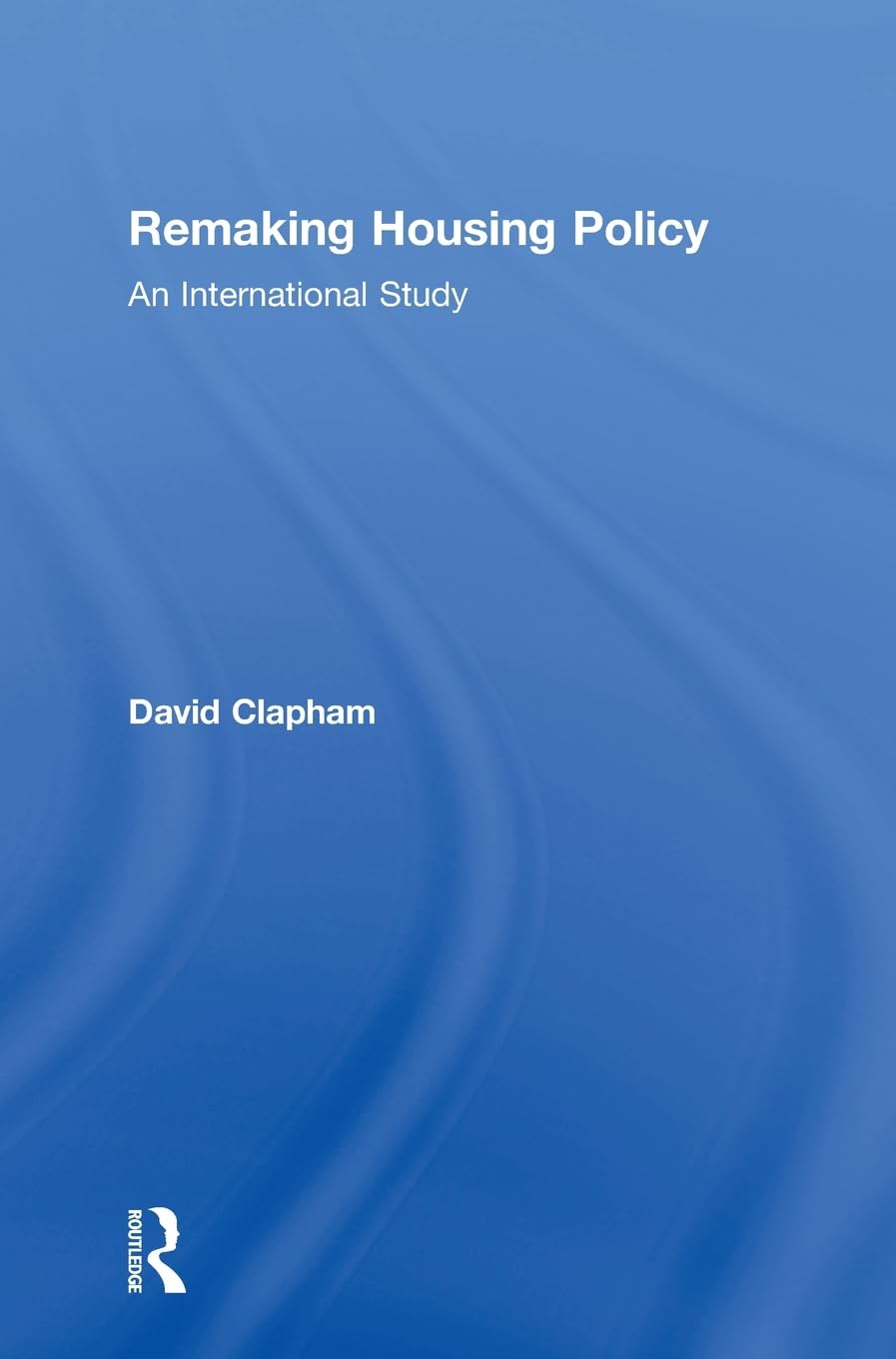 Remaking Housing Policy: An International Study,Used