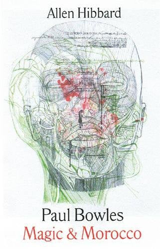 Paul Bowles Magic And Morocco-used