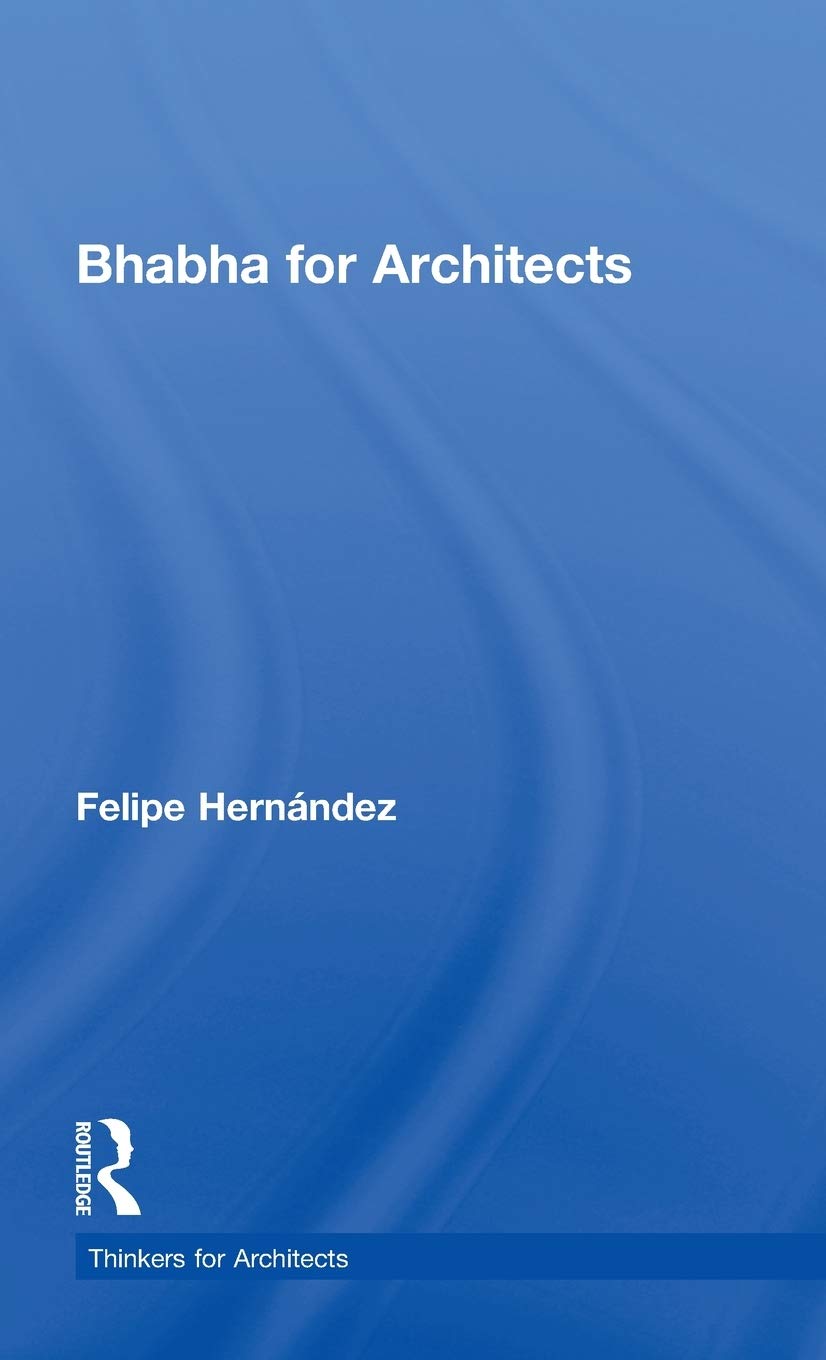 Bhabha For Architects (Thinkers For Architects)