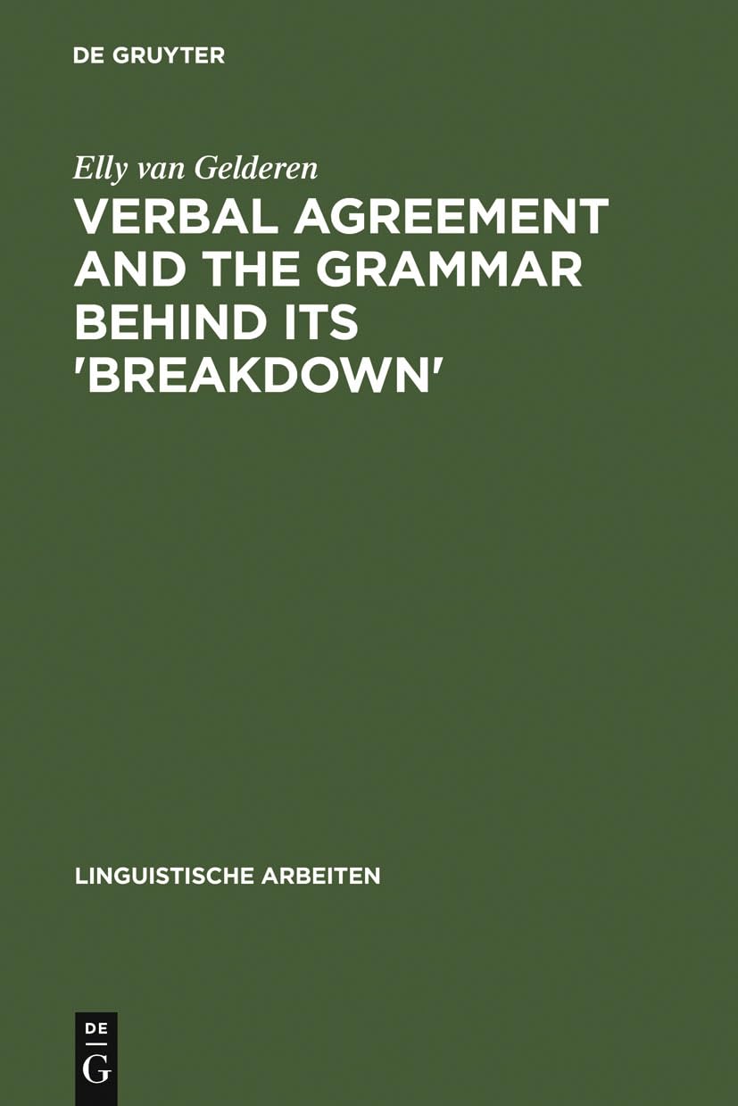 Verbal Agreement And The Grammar Behind Its 'Breakdown': Minimalist Feature Checking (Linguistische Arbeiten, 364),Used