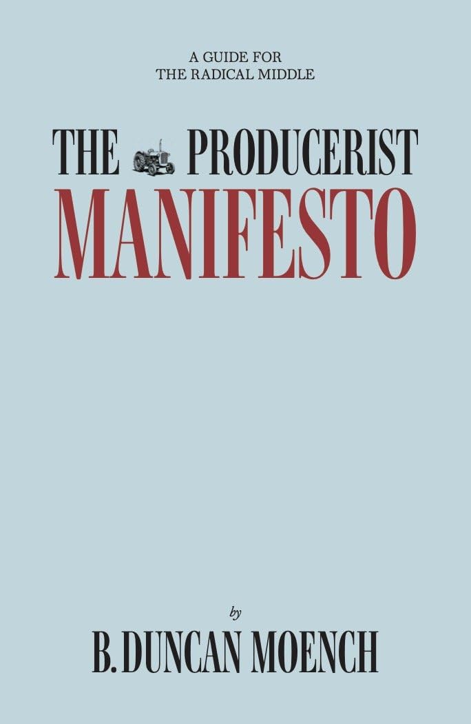 The Producerist Manifesto: A Guide For The Radical Middle