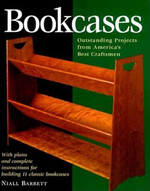 Bookcases: Eleven Outstanding Projects by America's Best Craftsmen (StepByStep Furniture),New