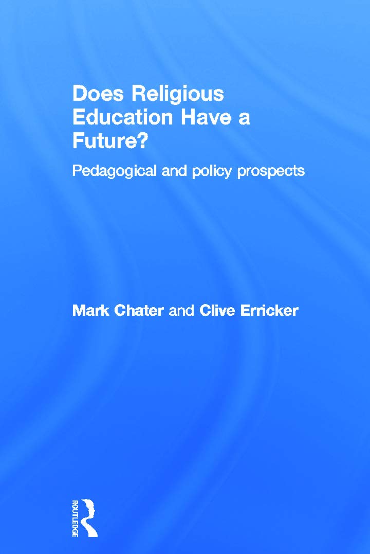 Does Religious Education Have a Future?: Pedagogical and Policy Prospects,Used