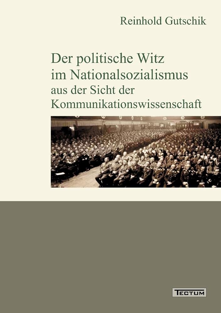 Der politische Witz im Nationalsozialismus aus der Sicht der Kommunikationswissenschaft (German Edition),Used