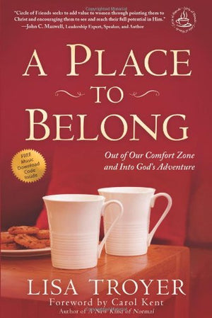 A Place to Belong: Out of Our Comfort Zone and Into God's Adventure,Used