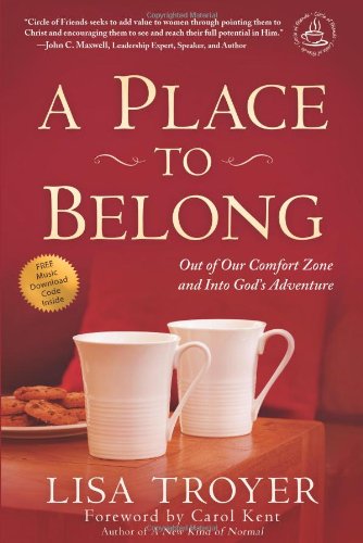 A Place to Belong: Out of Our Comfort Zone and Into God's Adventure,Used