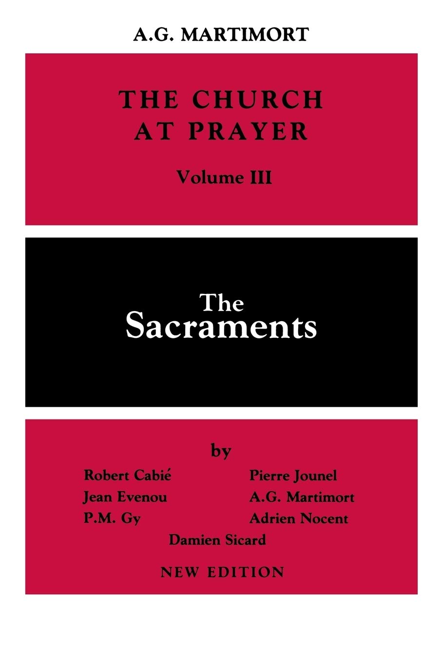The Church Of Prayer Volume Iii: The Sacraments (Church At Prayer) (Volume 3),New