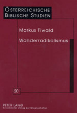 Wanderradikalismus: Jesu erste Jnger  ein Anfang und was davon bleibt (sterreichische Biblische Studien) (German Edition),Used