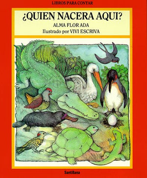 Quien Nacera Aqui? / Who's Hatching Here? (Libros Para Contar / Stories for the Telling) (Spanish Edition),Used