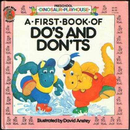 A First Book of Do's and Don'ts (Preschool Dinosaur Playhouse),Used