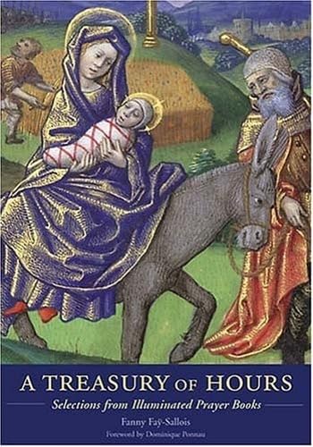 A Treasury of Hours: Selections from Illuminated Prayer Books,Used