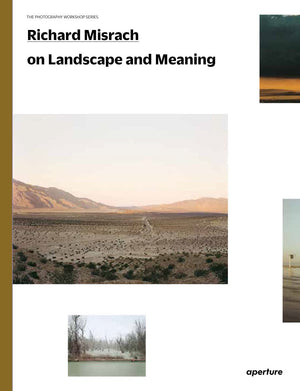 Richard Misrach on Landscape and Meaning (The Photography Workshop Series),Used