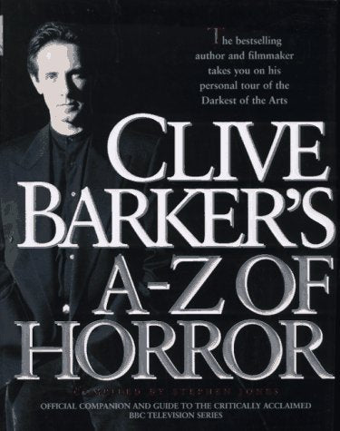 Clive Barker'S Az Of Horror: Compiled By Stephen Jones-used