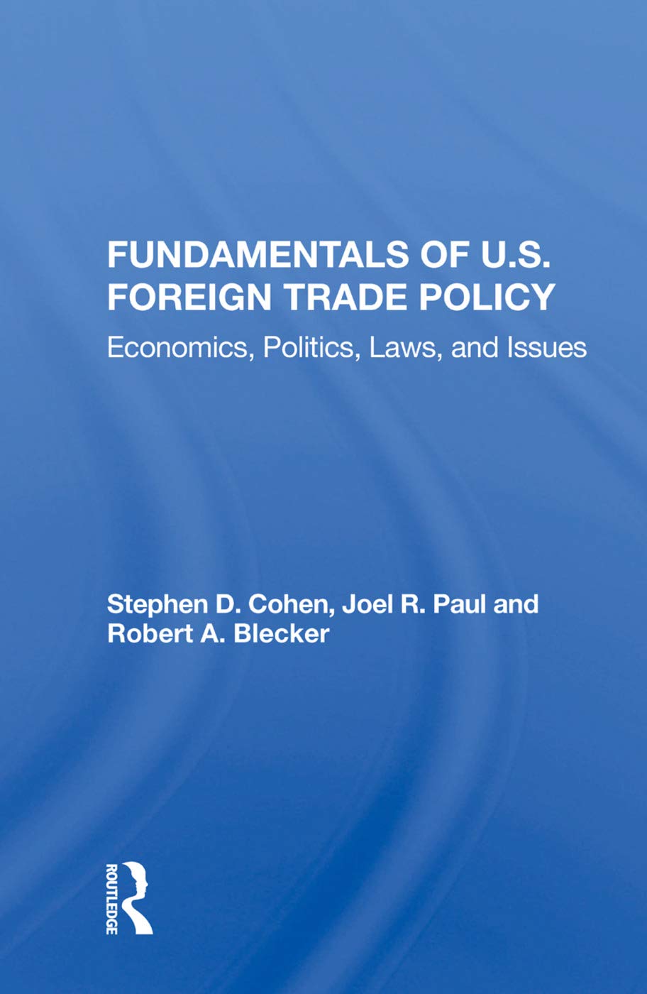 Fundamentals Of U.s. Foreign Trade Policy: Economics, Politics, Laws, And Issues,Used