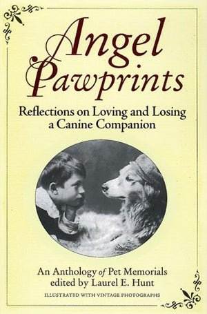 Angel Pawprints: Reflections on Loving and Losing a Canine Companionan Anthology of Pet Memorials,Used