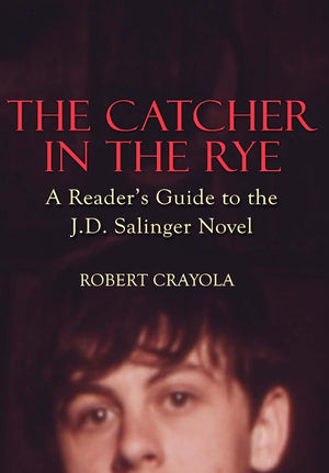 The Catcher in the Rye: A Reader's Guide to the J.D. Salinger Novel,Used