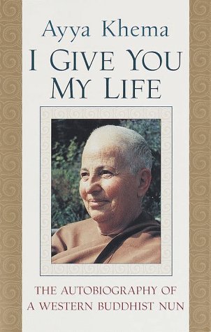 I Give You My Life: The Autobiography of a Western Buddhist Nun,Used