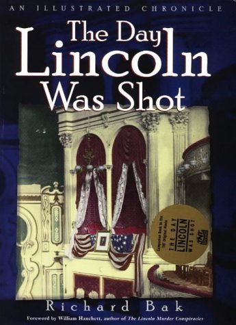The Day Lincoln Was Shot: An Illustrated Chronicle,Used