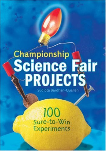Championship Science Fair Projects: 100 SuretoWin Experiments