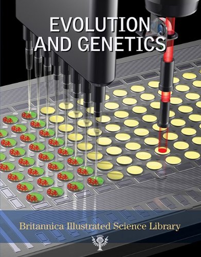 Evolution and Genetics (Britannica Illustrated Science Library),Used