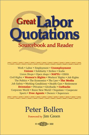 The Great Labor Quotations: Sourcebook and Reader,Used