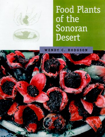 Food Plants of the Sonoran Desert,Used