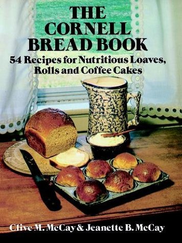 The Cornell Bread Book: 54 Recipes for Nutritious Loaves, Rolls and Coffee Cakes,Used