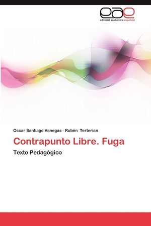 Contrapunto Libre. Fuga: Texto Pedaggico (Spanish Edition),Used