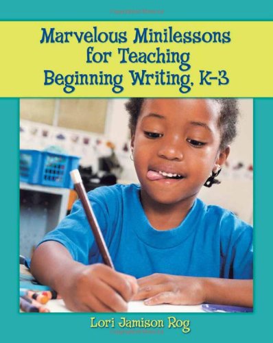 Marvelous Minilessons for Teaching Beginning Writing, K3,Used