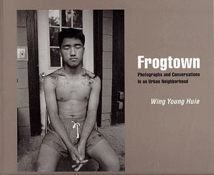 Frogtown: Photographs And Conversations In An Urban Neighborhood,Used