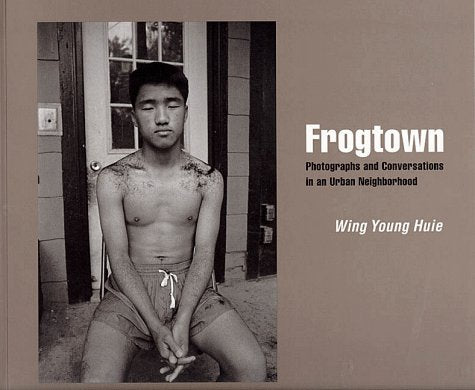 Frogtown: Photographs And Conversations In An Urban Neighborhood,Used