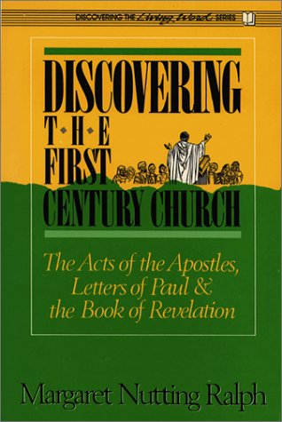 Discovering the First Century Church: The Acts of the Apostles, Letters of Paul and the Book of Revelation (Discovering the Livi,Used