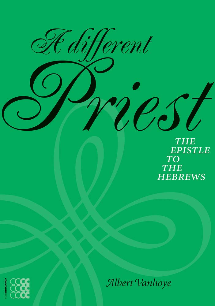 A Different Priest: The Epistle to the Hebrews (Rhetorica Semitica),Used